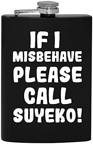 Dacă am Misbehave vă rugăm să sunați Suyeko-8oz Hip băut alcool balon