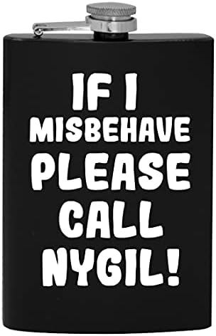 Dacă am Misbehave vă rugăm să sunați Nygil-8oz Hip băut alcool balon