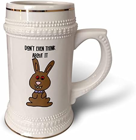 3Drose Funny Cutious Chocolate Bunny Rabbit spune că nici măcar nu te gândești. - 22oz Stein Cană