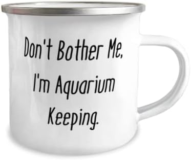 Joke Aquarium păstrarea cadouri, nu mă deranja, eu sunt Aquarium păstrarea, glumă 12oz Camper cana pentru prieteni de la