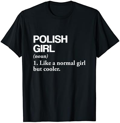Poloneză Fată Definiție Polonia Pavilion Țară Limba T-Shirt