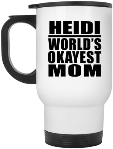 DesignSify Heidi World din lume, cea mai bună mamă, cana de călătorie albă 14oz Tumbler izolat din oțel inoxidabil, cadouri