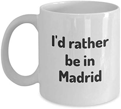 Mai degrabă aș fi în Cupa de ceai Madrid călător coleg de muncă prieten cadou spania de călătorie