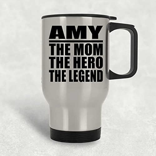 DesignsIfy Amy the Mom the Hero Legend, Silver Travel Cut 14oz Oțel inoxidabil, oțel izolat, cadouri pentru aniversarea aniversării de Crăciun Crăciunul Părinților de Crăciun Ziua mamelor